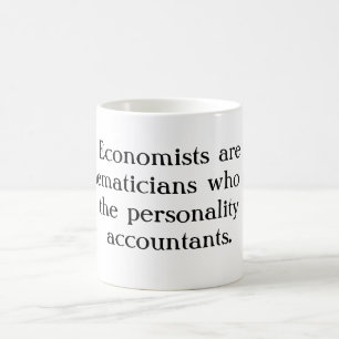 Caneca De Café Os economistas são os matemáticos que não têm 