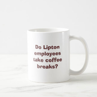 Caneca De Café Os empregados de Lipton tomam rupturas de café?
