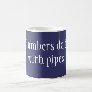Caneca De Café Os encanadores fazem isso