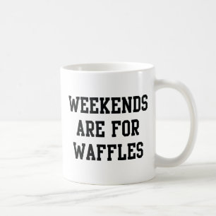 Caneca De Café Os Finais De Semana São Para Waffles