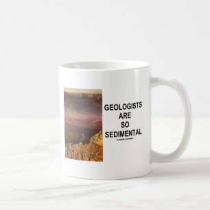Caneca De Café Os geólogos são tão Sedimental (o Grand Canyon)