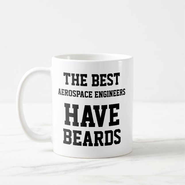 Caneca De Café Os melhores Engenheiros aeroespaciais têm barbas (Esquerda)
