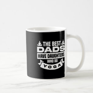 Caneca De Café Os Melhores Pais Têm Filhas Que Fazem Ioga