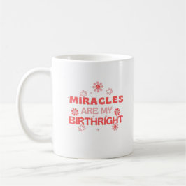Caneca De Café Os milagres são o meu direito