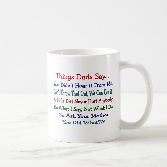 Caneca De Café Os pais das coisas dizem--Presentes do dia dos (Direita)