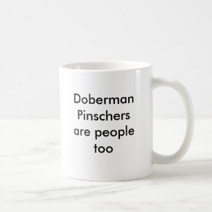 Caneca De Café Os Pinschers do Doberman são pessoas demasiado
