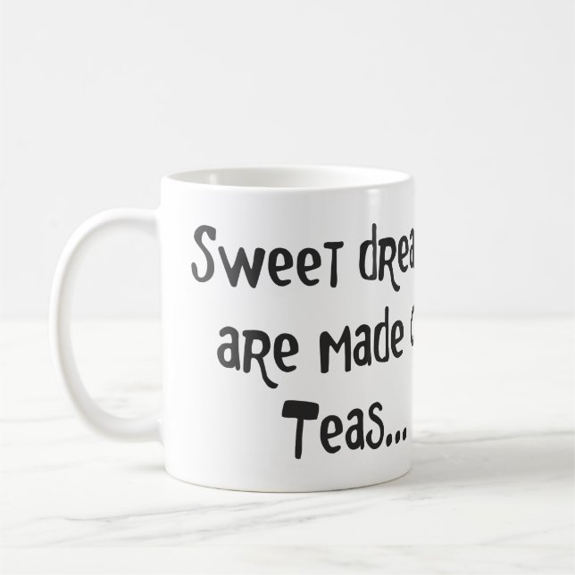 CANECA DE CAFÉ OS SONHOS DOCES SÃO FEITOS DOS CHÁS (Esquerda)