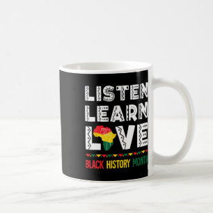 Caneca De Café Ouça Aprenda Ame História dos Negros Orgulhosos Am