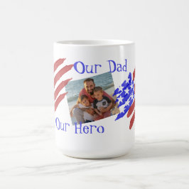 Caneca De Café Our Dad Our Hero Photo Stars & Stripes Flag 