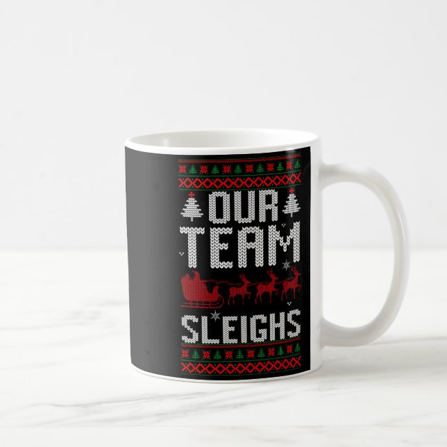 Caneca De Café Our Team Sleighs Christmas Reindeers Santa's Long  (Direita)