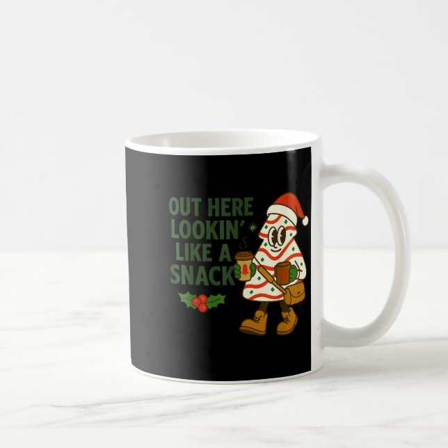 Caneca De Café Out Here Lookin' Like A Snack Debbie Cakes Christm (Direita)