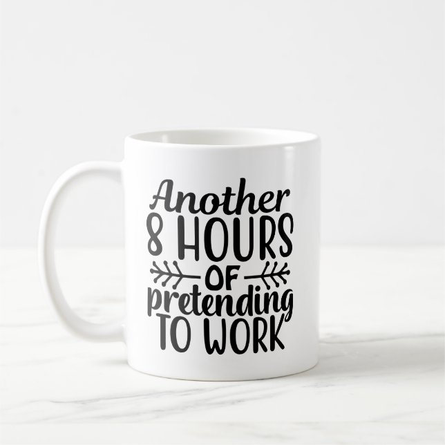 Caneca De Café outras 8 horas de fingimento de trabalho (Esquerda)