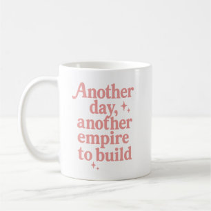 Caneca De Café Outro Dia, Outro Império para Construir Motivação