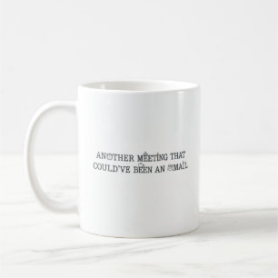 Caneca De Café Outro Mug de Reunião - Design de Trabalho Engraçad