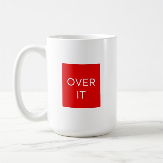 Caneca De Café "OVER IT" Statement Graphic Tee Design (Esquerda)