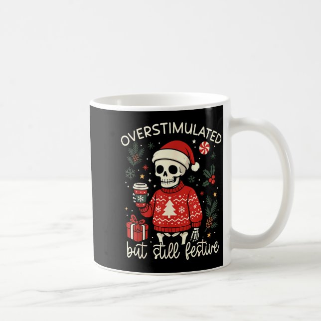 Caneca De Café Overstimulated But Still Festive Funny Christmas S (Direita)