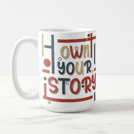Caneca De Café Own Your Story – Inspirational Typography Design