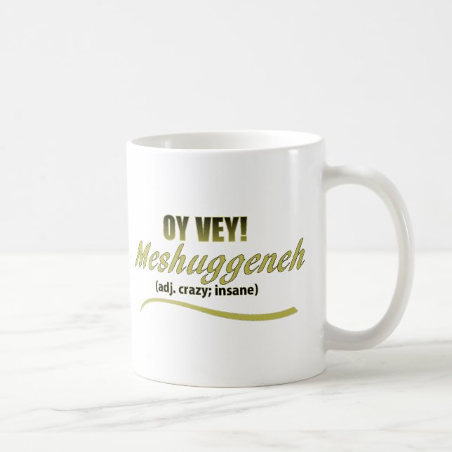 CANECA DE CAFÉ OY VEY FRASES MESHUGGENEH (Direita)
