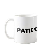 Paciência Do Café Mug