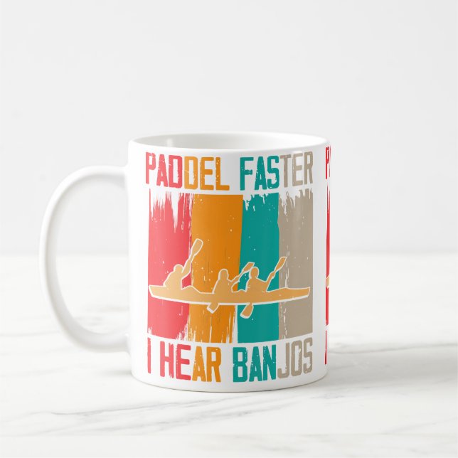 Caneca De Café Paddle Faster I Hear Banjos Rafting (Esquerda)