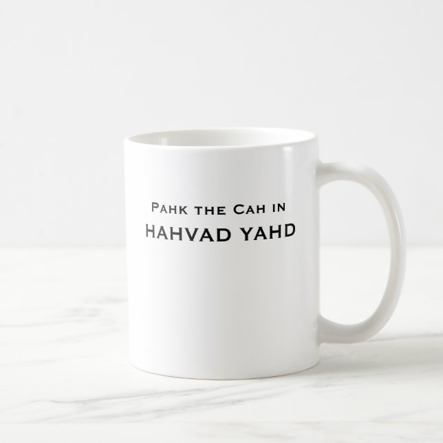 Caneca De Café Pahk o Cah em HAHVAD YAHD (Direita)
