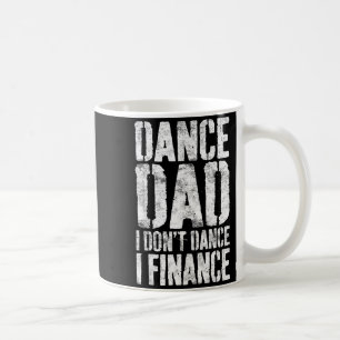 Caneca De Café Pai Dança Eu Não Danço Eu Financio Camisa Homens P