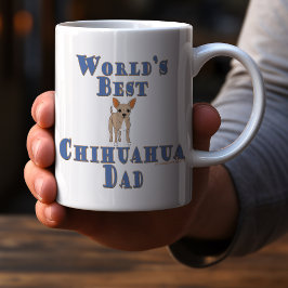Caneca De Café Pai de Chihuahua - O Melhor do Mundo