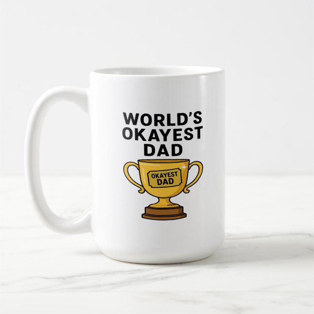 Caneca De Café Pai de Okayest do Mundo - Edição Trophy (Esquerda)