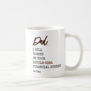 Caneca De Café Pai Engraçado Sempre Será Seu Fardo Financeiro
