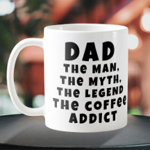 Pai Homem Mito Lenda Viciado em Café Pai Engraçado