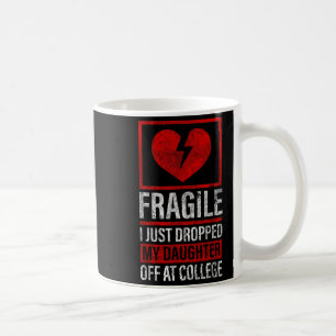 Caneca De Café Pai Mãe Frágil Eu Acabei De Deixar Minha Filha Em