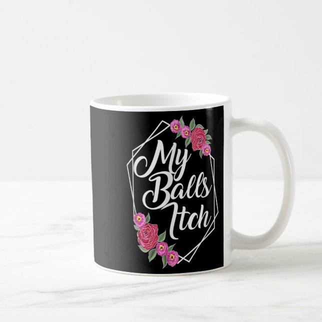 Caneca De Café Pai Mole Motivational Flower Frame Funny Crude (Direita)