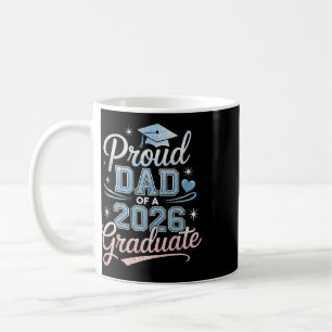 Caneca De Café Pai Orgulhoso De Um Graduado Em 2026 Pai Seniores 