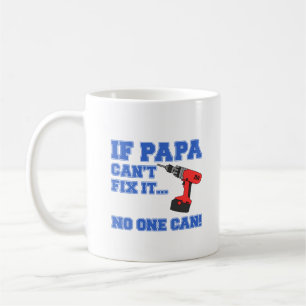 Caneca De Café Papai não pode consertar isso ninguém pode