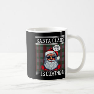 Caneca De Café Papai Noel Está Chegando O Que Ela Disse Natal