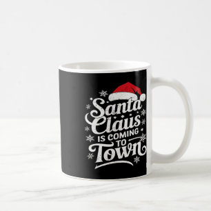 Caneca De Café Papai Noel Está Vindo Para A Cidade Este Natal