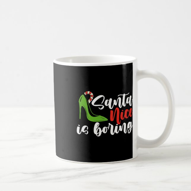 Caneca De Café Papais noeis Nice é chato de Natal, malvado, mulhe (Direita)