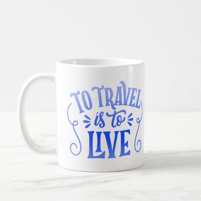 Caneca De Café para a viagem é viver (Esquerda)