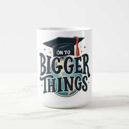 Caneca De Café Para Coisas Maiores Formatura