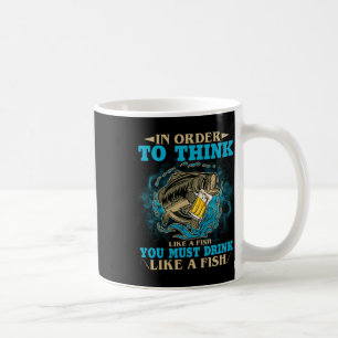 Caneca De Café Para Pensar Como Um Peixe Você Deve Beber Como Um