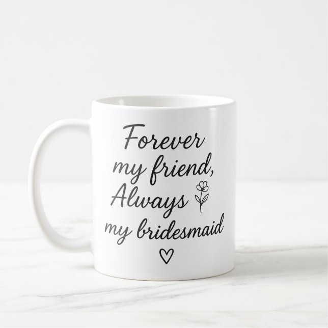 Caneca De Café Para sempre, a minha amiga Bridesmaid Dift - Sempr (Esquerda)