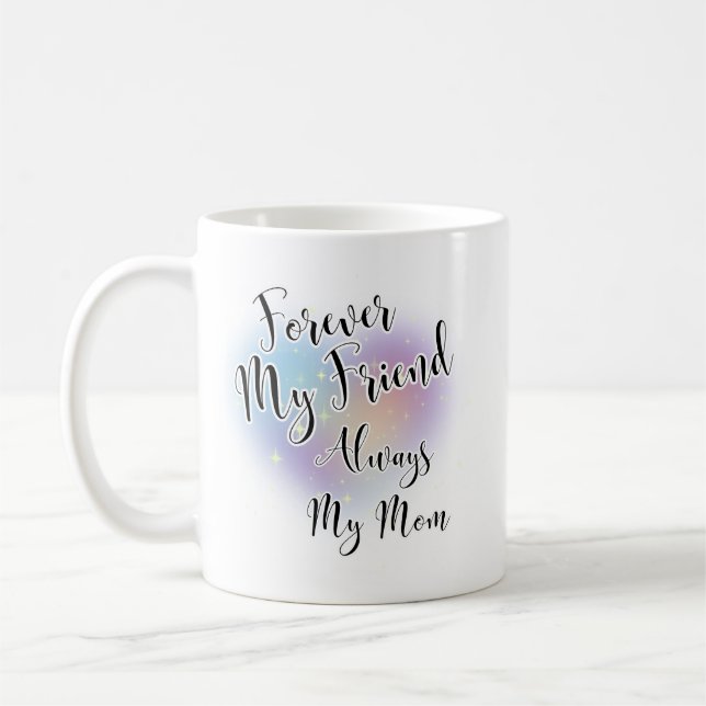Caneca De Café Para Sempre, Meu Amigo Sempre Minha Mãe (Esquerda)
