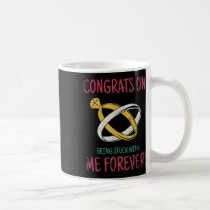 Caneca De Café Parabéns Por Estar Preso Comigo Para Sempre Para N