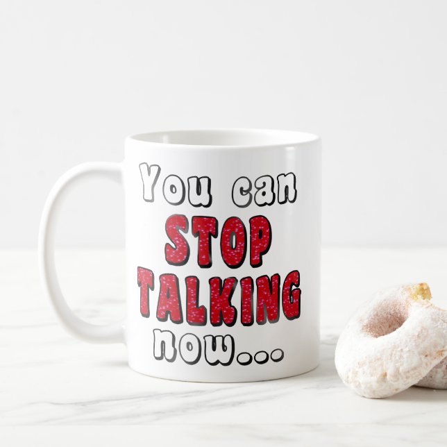 Caneca De Café Parar de falar Bar | Menina Isolante Idiota Humor (Com Donut)