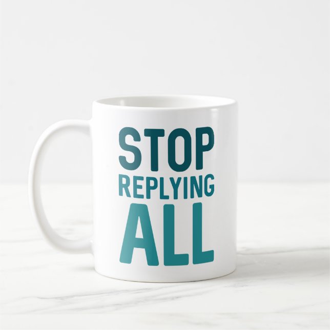 Caneca De Café Parar de Responder a Todos (Esquerda)