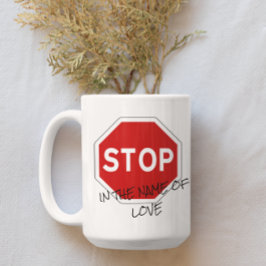 Caneca De Café Parar em Nome do Amor Café Personalizável