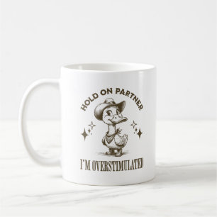 Caneca De Café Parceiro, sou o Duque Cowboy Overstimulado