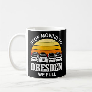 Caneca De Café Pare De Se Mover Para Dresden Nós Cheios O Tráfego