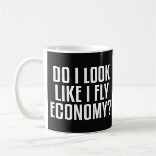 Caneca De Café Pareço alguém que viaja na classe econômica? Citaç