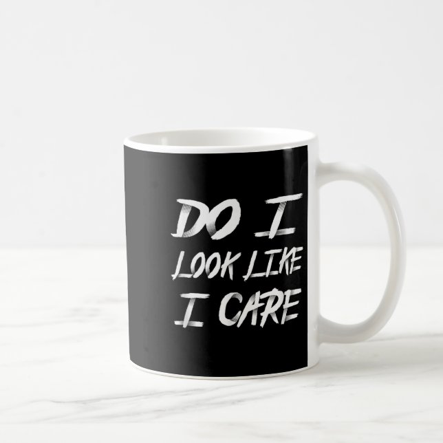 Caneca De Café Pareço que eu me importo com essa frase maneira  (Direita)